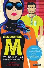 Generation M: Young Muslims Changing the World цена и информация | Книги по социальным наукам | kaup24.ee