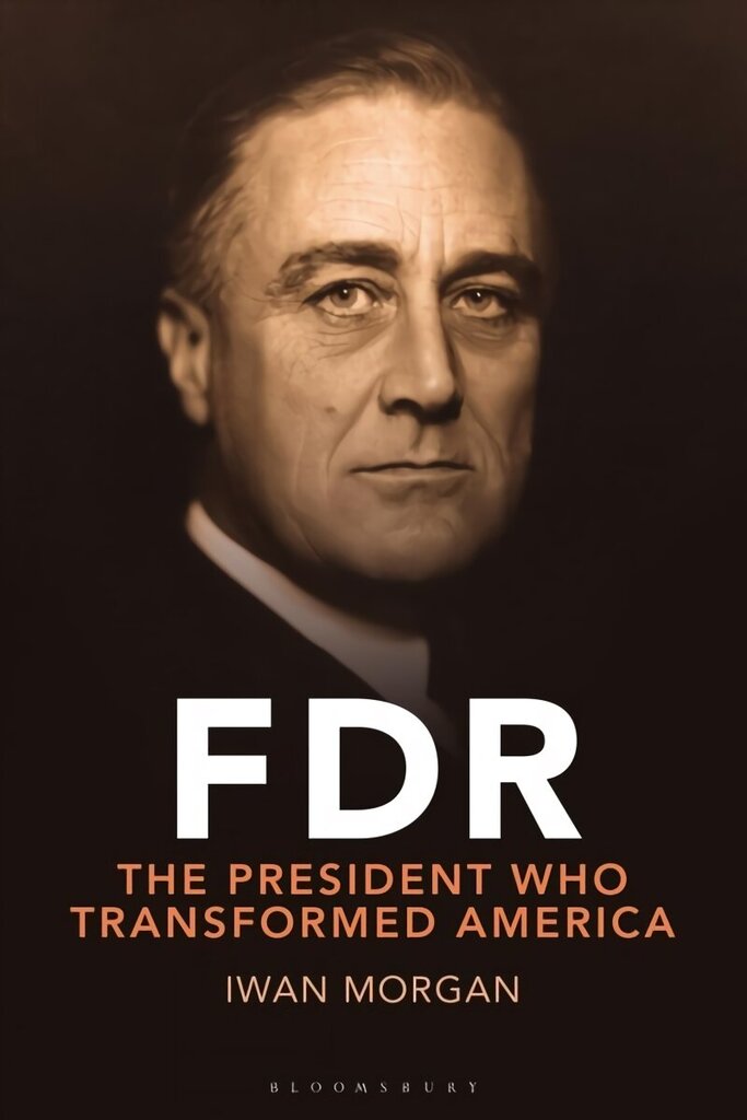 FDR: Transforming the Presidency and Renewing America hind ja info | Elulooraamatud, biograafiad, memuaarid | kaup24.ee