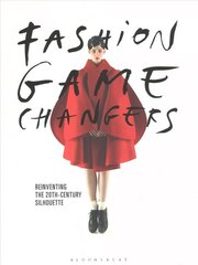 Fashion Game Changers: Reinventing the 20th-Century Silhouette hind ja info | Kunstiraamatud | kaup24.ee