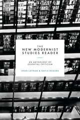 New Modernist Studies Reader: An Anthology of Essential Criticism цена и информация | Исторические книги | kaup24.ee