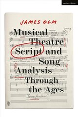 Musical Theatre Script and Song Analysis Through the Ages hind ja info | Kunstiraamatud | kaup24.ee