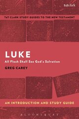 Luke: An Introduction and Study Guide: All Flesh Shall See God's Salvation hind ja info | Usukirjandus, religioossed raamatud | kaup24.ee