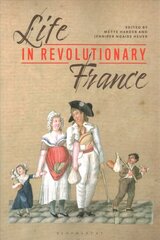 Life in Revolutionary France цена и информация | Исторические книги | kaup24.ee