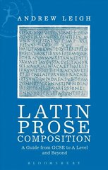 Latin Prose Composition: A Guide from GCSE to A Level and Beyond цена и информация | Книги для подростков и молодежи | kaup24.ee