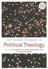 T&T Clark Reader in Political Theology цена и информация | Духовная литература | kaup24.ee