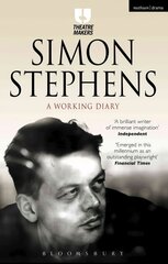 Simon Stephens: A Working Diary: A Year hind ja info | Ajalooraamatud | kaup24.ee