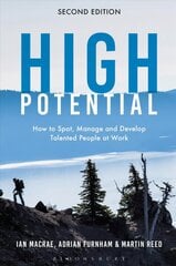 High Potential: How to Spot, Manage and Develop Talented People at Work hind ja info | Majandusalased raamatud | kaup24.ee