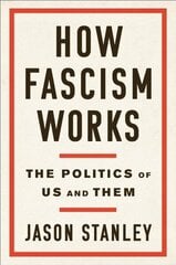 How Fascism Works: The Politics of Us and Them hind ja info | Ühiskonnateemalised raamatud | kaup24.ee