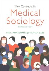 Key Concepts in Medical Sociology 3rd Revised edition цена и информация | Книги по социальным наукам | kaup24.ee