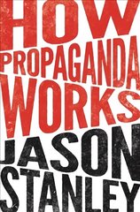 How Propaganda Works hind ja info | Ühiskonnateemalised raamatud | kaup24.ee