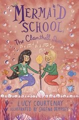 Mermaid School: The Clamshell Show hind ja info | Noortekirjandus | kaup24.ee