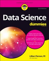 Data Science For Dummies 3e 3rd Edition цена и информация | Книги по экономике | kaup24.ee