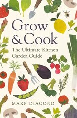 Grow & Cook: An A-Z of what to grow all through the year at home цена и информация | usb-zaryadnoe-ustroystvo-s-2-portami-bystraya | kaup24.ee