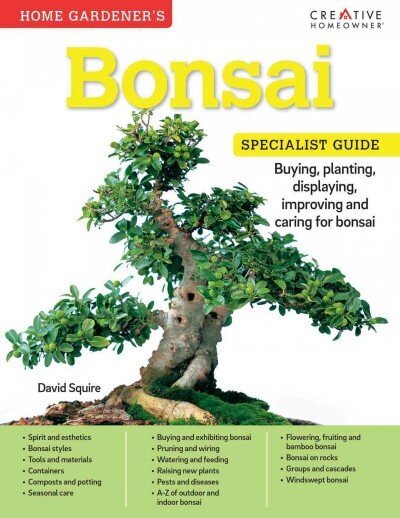 Home Gardener's Bonsai: Buying, planting, displaying, improving and caring for bonsai hind ja info | Aiandusraamatud | kaup24.ee