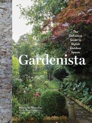 Gardenista: The Definitive Guide to Stylish Outdoor Spaces hind ja info | Aiandusraamatud | kaup24.ee