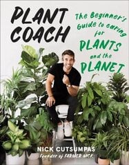 Plant Coach: The Beginner's Guide to Caring for Plants and the Planet hind ja info | Aiandusraamatud | kaup24.ee