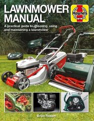 Lawnmower Manual: A practical guide to choosing, using and maintaining a lawnmower цена и информация | Книги по садоводству | kaup24.ee