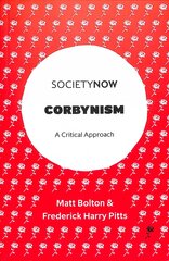 Corbynism: A Critical Approach цена и информация | Книги по социальным наукам | kaup24.ee