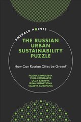 Russian Urban Sustainability Puzzle: How Can Russian Cities be Green? hind ja info | Ühiskonnateemalised raamatud | kaup24.ee