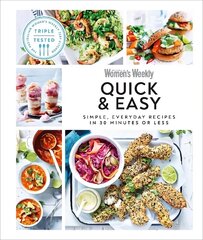 Australian Women's Weekly Quick & Easy: Simple, Everyday Recipes in 30 Minutes or Less hind ja info | Retseptiraamatud | kaup24.ee