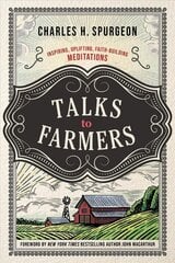 Talks to Farmers: Inspiring, Uplifting, Faith-Building Meditations цена и информация | Духовная литература | kaup24.ee