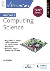 How to Pass National 5 Computing Science, Second Edition hind ja info | Noortekirjandus | kaup24.ee