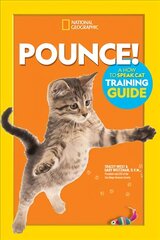 Pounce! A How To Speak Cat Training Guide цена и информация | Книги для подростков и молодежи | kaup24.ee