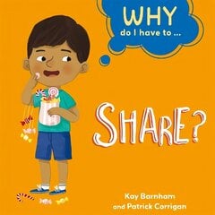 Why Do I Have To ...: Share? Illustrated edition hind ja info | Noortekirjandus | kaup24.ee