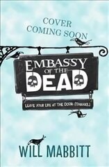 Embassy of the Dead: Book 1 цена и информация | Книги для подростков и молодежи | kaup24.ee