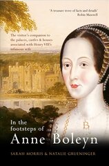 In the Footsteps of Anne Boleyn цена и информация | Исторические книги | kaup24.ee