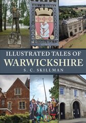 Illustrated Tales of Warwickshire цена и информация | Книги о питании и здоровом образе жизни | kaup24.ee