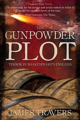 Gunpowder Plot: Terror in Shakespeare's England цена и информация | Исторические книги | kaup24.ee
