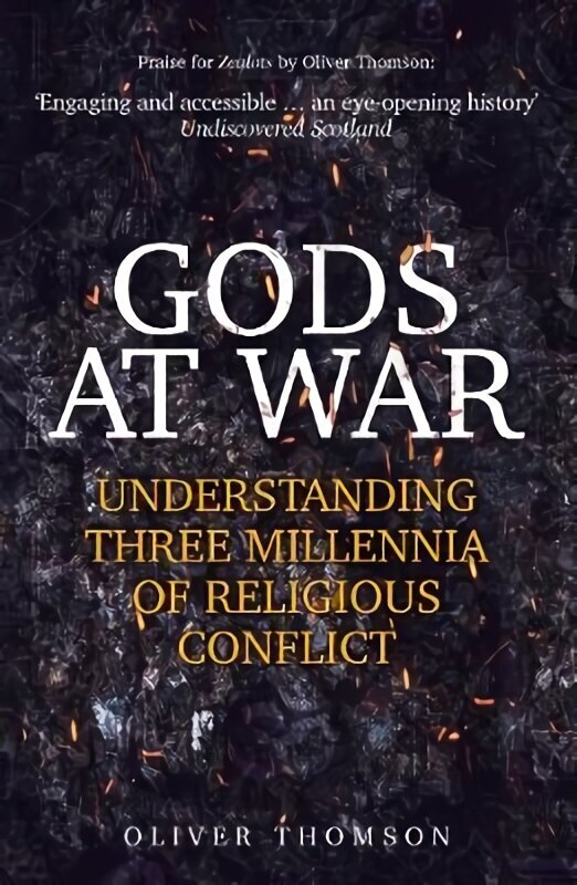 Gods at War: Understanding Three Millennia of Religious Conflict hind ja info | Usukirjandus, religioossed raamatud | kaup24.ee