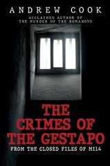 Crimes of the Gestapo: From the Closed Files of MI14 цена и информация | Исторические книги | kaup24.ee