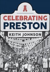 Celebrating Preston цена и информация | Книги о питании и здоровом образе жизни | kaup24.ee