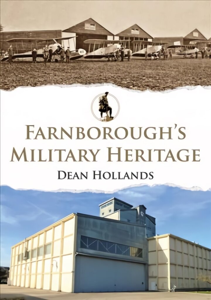 Farnborough's Military Heritage цена и информация | Ajalooraamatud | kaup24.ee