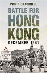 Battle for Hong Kong, December 1941 цена и информация | Исторические книги | kaup24.ee