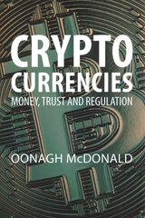 Cryptocurrencies: Money, Trust and Regulation hind ja info | Majandusalased raamatud | kaup24.ee