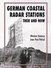 German Coastal Radar Stations Then and Now hind ja info | Ajalooraamatud | kaup24.ee