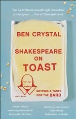 Shakespeare on Toast: Getting a Taste for the Bard цена и информация | Исторические книги | kaup24.ee