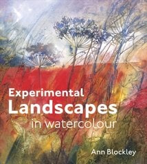 Experimental Landscapes in Watercolour: Creative techniques for painting landscapes and nature hind ja info | Tervislik eluviis ja toitumine | kaup24.ee