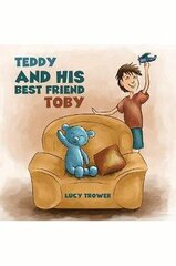 Teddy and his Best Friend Toby цена и информация | Книги для подростков и молодежи | kaup24.ee