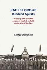 RAF 100 Group: Kindred Spirits hind ja info | Ajalooraamatud | kaup24.ee