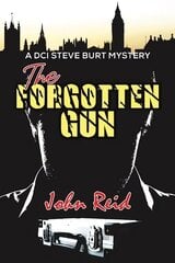 Forgotten Gun: A DCI Steve Burt Mystery цена и информация | Фантастика, фэнтези | kaup24.ee