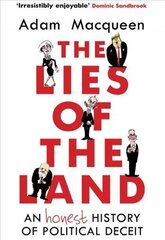 Lies of the Land: An Honest History of Political Deceit Main hind ja info | Ühiskonnateemalised raamatud | kaup24.ee