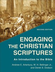 Engaging the Christian Scriptures - An Introduction to the Bible 2nd Edition цена и информация | Духовная литература | kaup24.ee