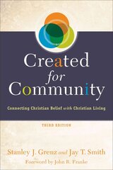 Created for Community - Connecting Christian Belief with Christian Living 3rd Edition hind ja info | Usukirjandus, religioossed raamatud | kaup24.ee