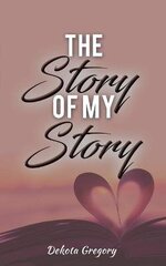 Story of My Story hind ja info | Elulooraamatud, biograafiad, memuaarid | kaup24.ee