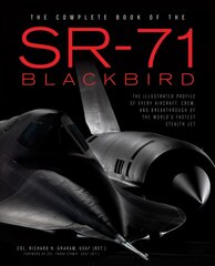 Complete Book of the SR-71: Every Aircraft, Pilot, and Story from 1963 цена и информация | Путеводители, путешествия | kaup24.ee