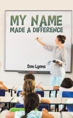 My Name Made a Difference hind ja info | Elulooraamatud, biograafiad, memuaarid | kaup24.ee